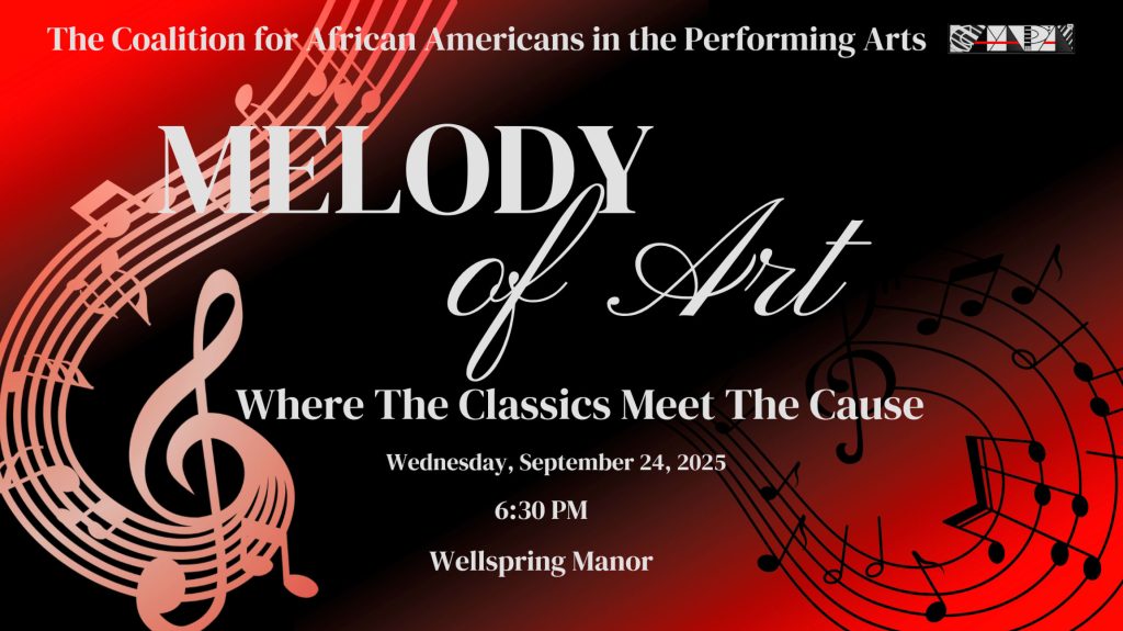 Melody of Art September 24, 2025
The Coalition for African Americans in the Performing Arts